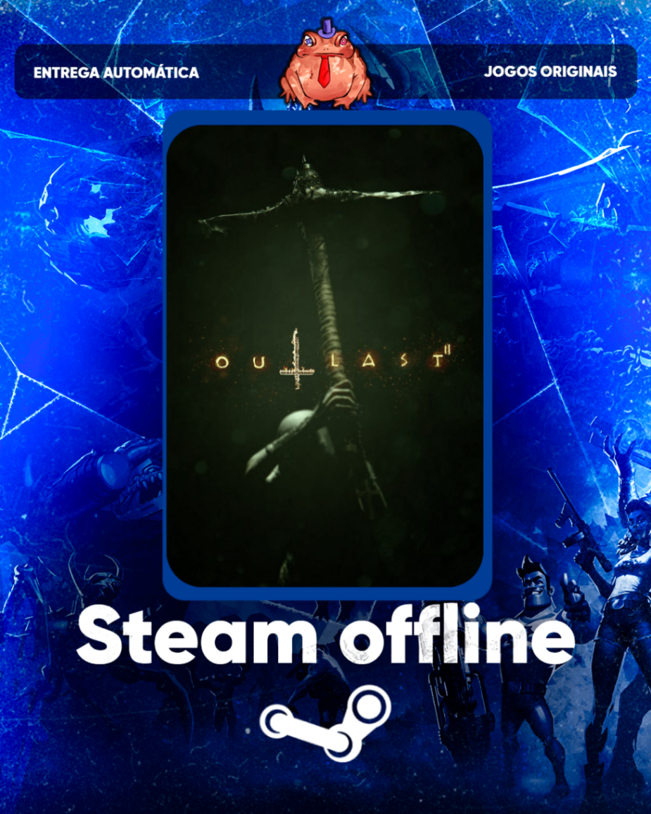 Outlast 2 - Steam Offline
